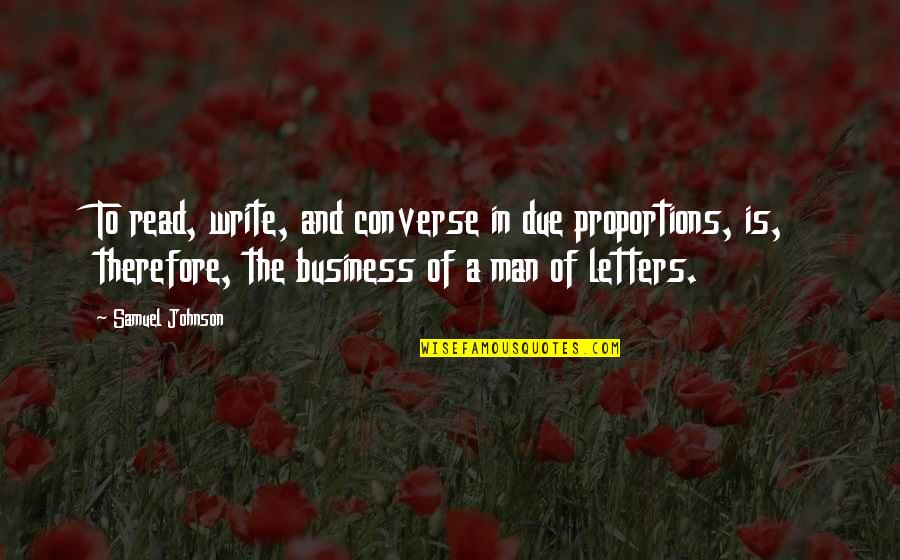 Partholan Quotes By Samuel Johnson: To read, write, and converse in due proportions,