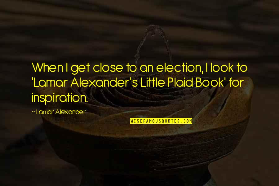 Partial Friends Quotes By Lamar Alexander: When I get close to an election, I