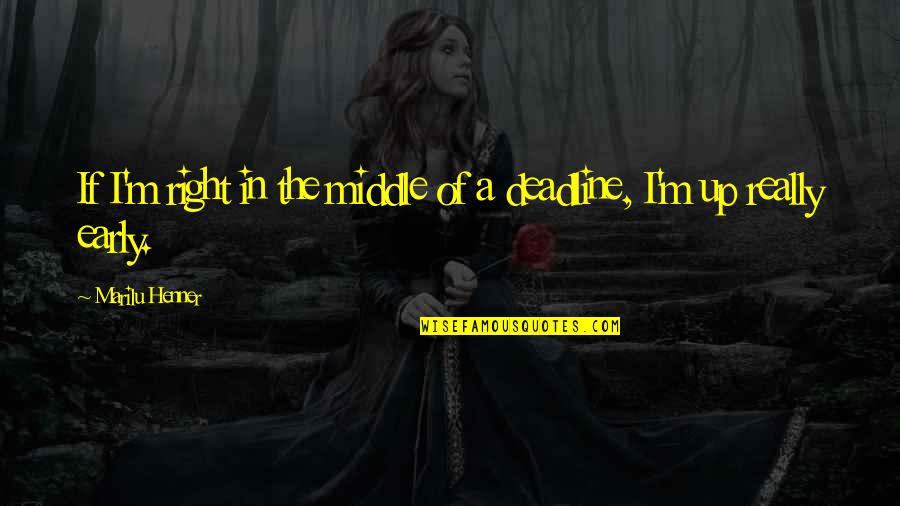 Participaciones No Controladas Quotes By Marilu Henner: If I'm right in the middle of a Participaciones No Controladas Quotes By Marilu Henner: If I'm right in the middle of a