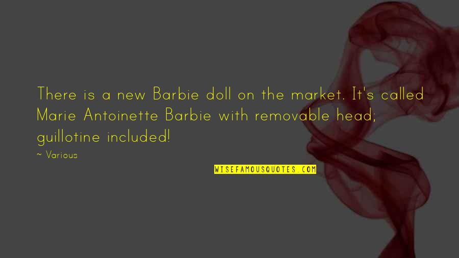 Participatory Democracy Quotes By Various: There is a new Barbie doll on the Participatory Democracy Quotes By Various: There is a new Barbie doll on the