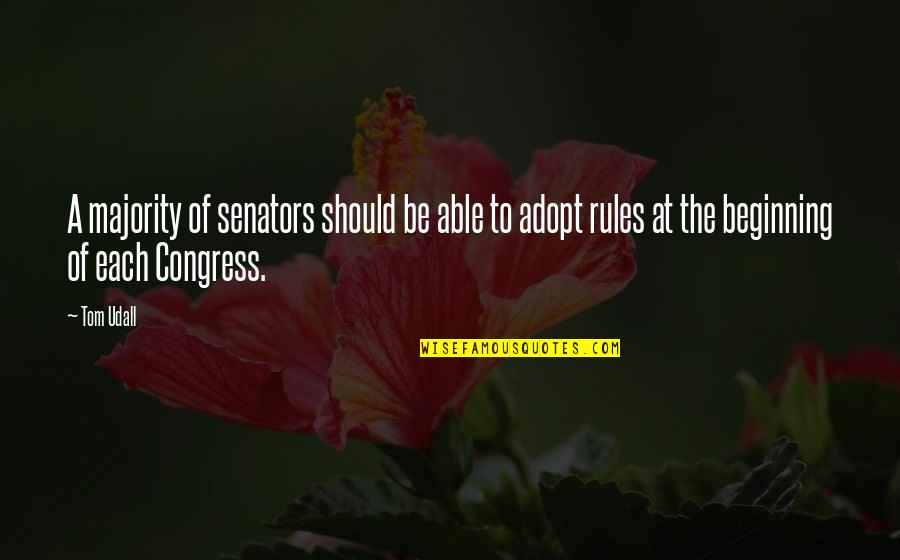 Participe Pr Sent Quotes By Tom Udall: A majority of senators should be able to