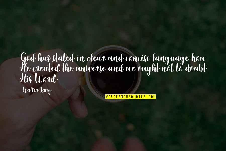 Particualrly Quotes By Walter Lang: God has stated in clear and concise language