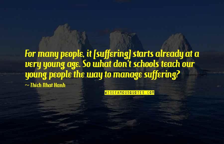 Particularidades Idiomaticas Quotes By Thich Nhat Hanh: For many people, it [suffering] starts already at