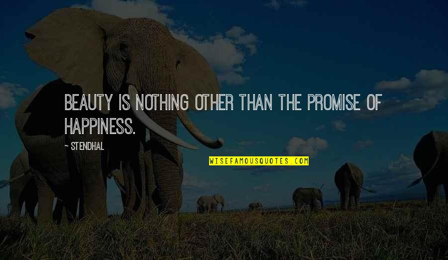 Partijen Federale Quotes By Stendhal: Beauty is nothing other than the promise of