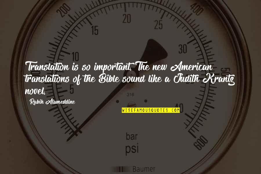 Partijen Nederland Quotes By Rabih Alameddine: Translation is so important. The new American translations Partijen Nederland Quotes By Rabih Alameddine: Translation is so important. The new American translations