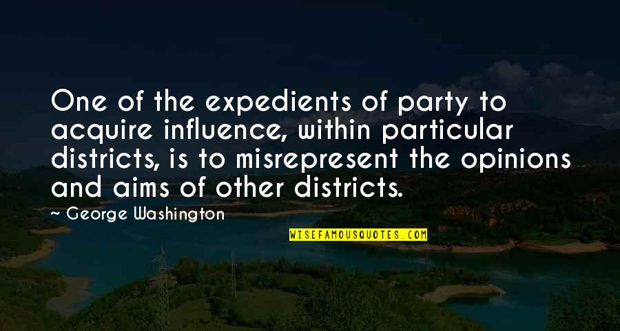 Partisan Quotes By George Washington: One of the expedients of party to acquire Partisan Quotes By George Washington: One of the expedients of party to acquire