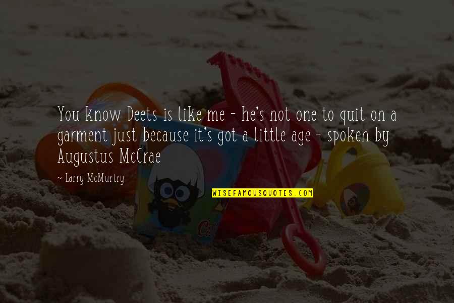 Partitur Malam Kudus Quotes By Larry McMurtry: You know Deets is like me - he's Partitur Malam Kudus Quotes By Larry McMurtry: You know Deets is like me - he's