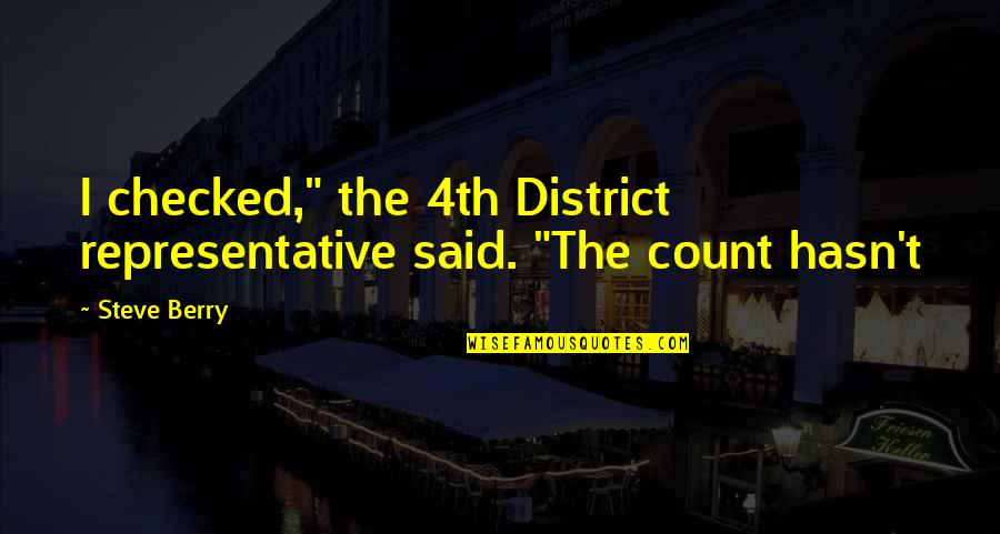 Partizana Hrvatska Quotes By Steve Berry: I checked," the 4th District representative said. "The