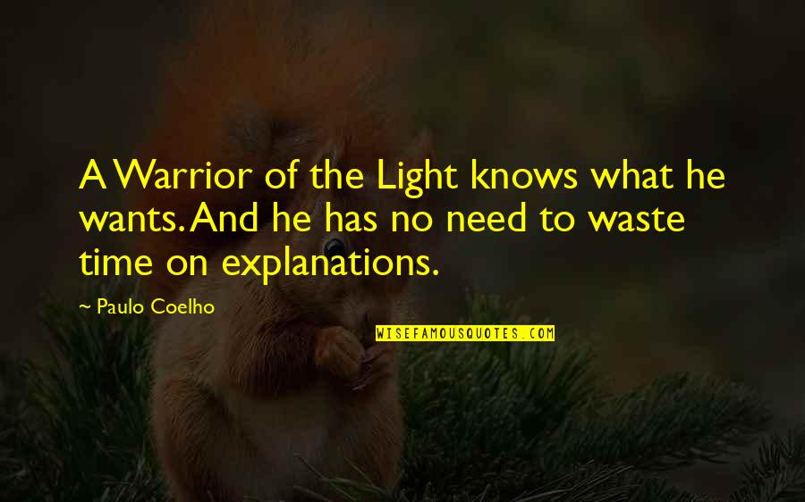 Partizipation Deutsch Quotes By Paulo Coelho: A Warrior of the Light knows what he Partizipation Deutsch Quotes By Paulo Coelho: A Warrior of the Light knows what he