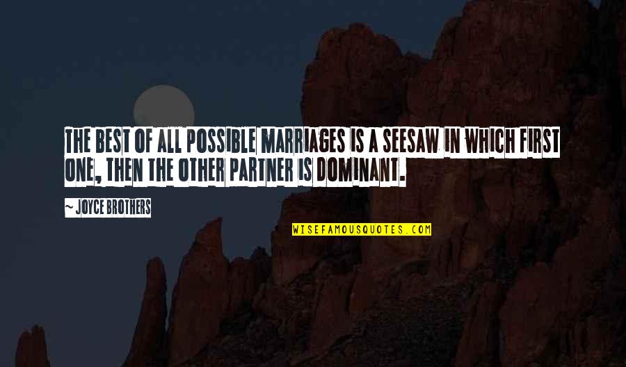Partner In Quotes By Joyce Brothers: The best of all possible marriages is a Partner In Quotes By Joyce Brothers: The best of all possible marriages is a