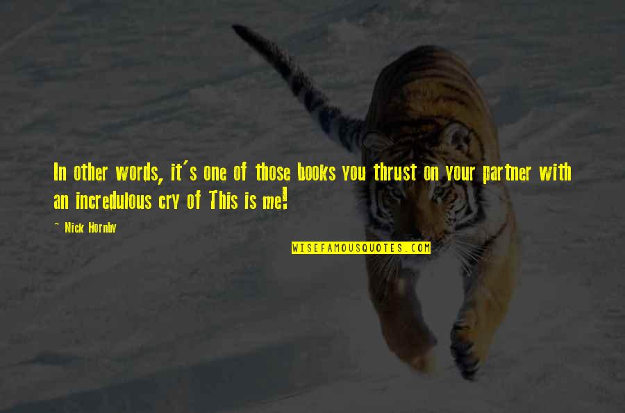 Partner In Quotes By Nick Hornby: In other words, it's one of those books Partner In Quotes By Nick Hornby: In other words, it's one of those books