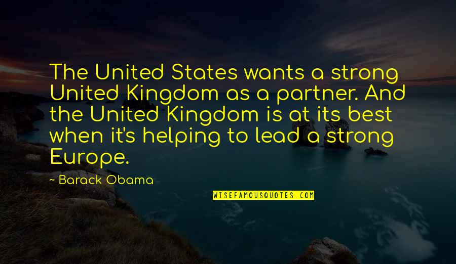 Partner Quotes By Barack Obama: The United States wants a strong United Kingdom