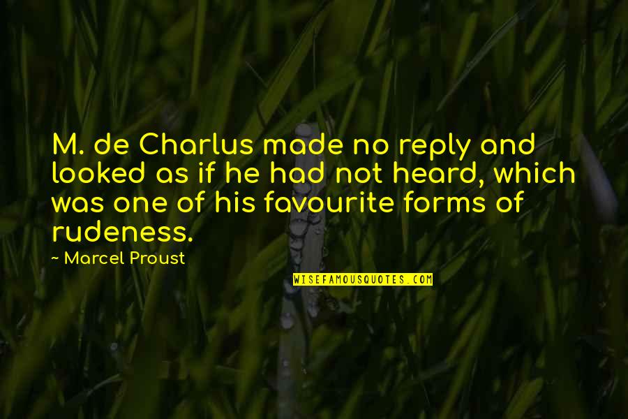 Partners Family Quotes By Marcel Proust: M. de Charlus made no reply and looked