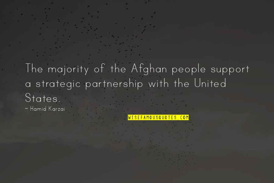 Partnership Quotes By Hamid Karzai: The majority of the Afghan people support a