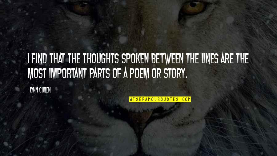 Parts That Quotes By Lynn Cullen: I find that the thoughts spoken between the Parts That Quotes By Lynn Cullen: I find that the thoughts spoken between the