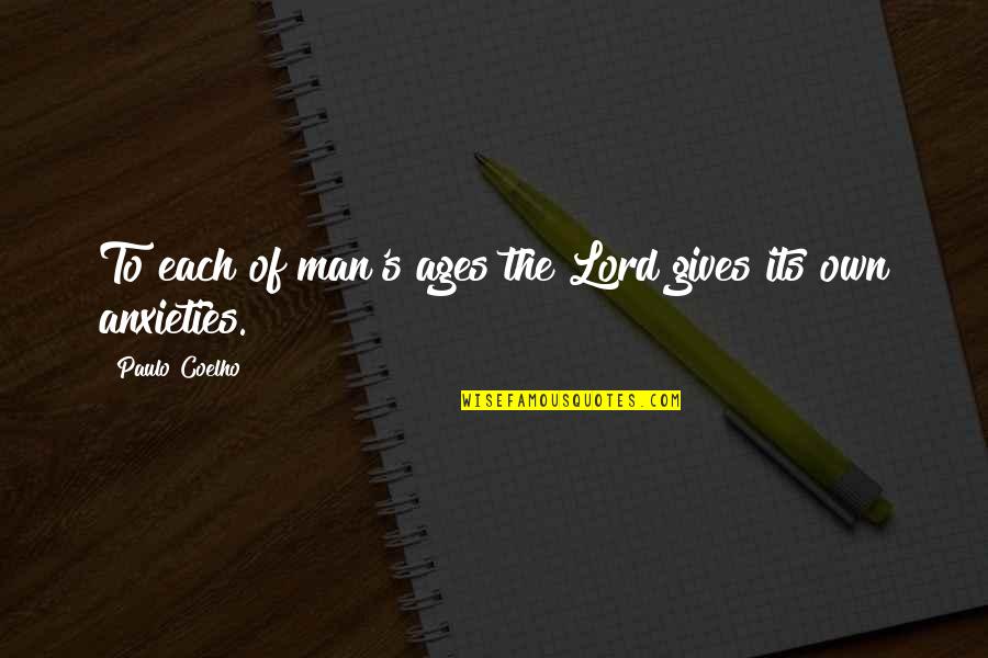 Parts The Book Quotes By Paulo Coelho: To each of man's ages the Lord gives
