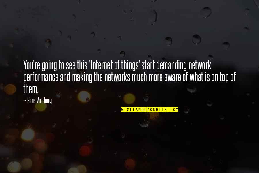 Party Guessed Quotes By Hans Vestberg: You're going to see this 'Internet of things' Party Guessed Quotes By Hans Vestberg: You're going to see this 'Internet of things'