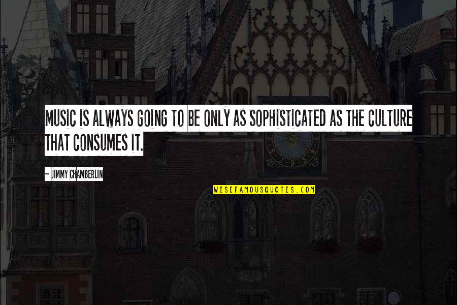 Party Hat Quotes By Jimmy Chamberlin: Music is always going to be only as Party Hat Quotes By Jimmy Chamberlin: Music is always going to be only as
