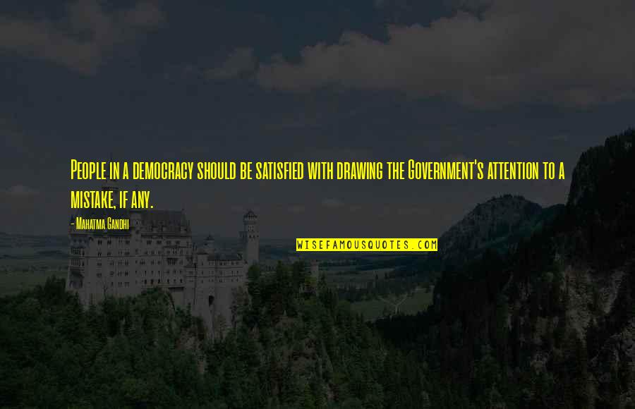 Party On The Weekend Quotes By Mahatma Gandhi: People in a democracy should be satisfied with Party On The Weekend Quotes By Mahatma Gandhi: People in a democracy should be satisfied with
