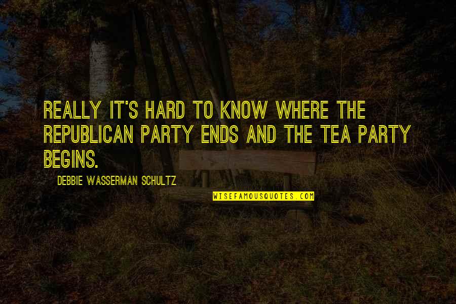 Party Quotes By Debbie Wasserman Schultz: Really it's hard to know where the Republican