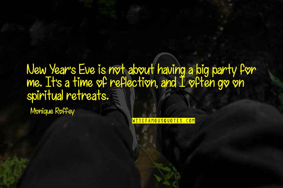 Party Time Quotes By Monique Roffey: New Year's Eve is not about having a