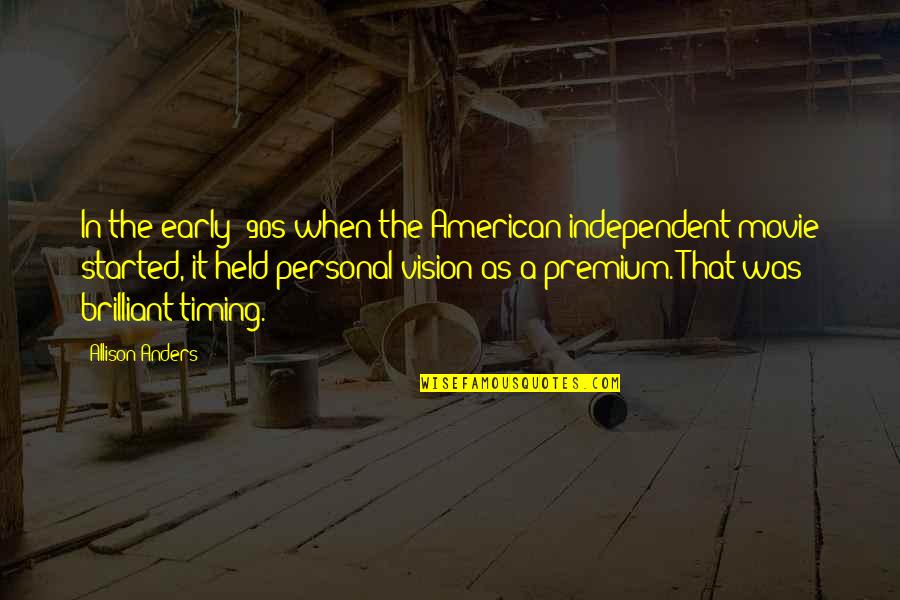 Partygoer Crossword Quotes By Allison Anders: In the early '90s when the American independent Partygoer Crossword Quotes By Allison Anders: In the early '90s when the American independent