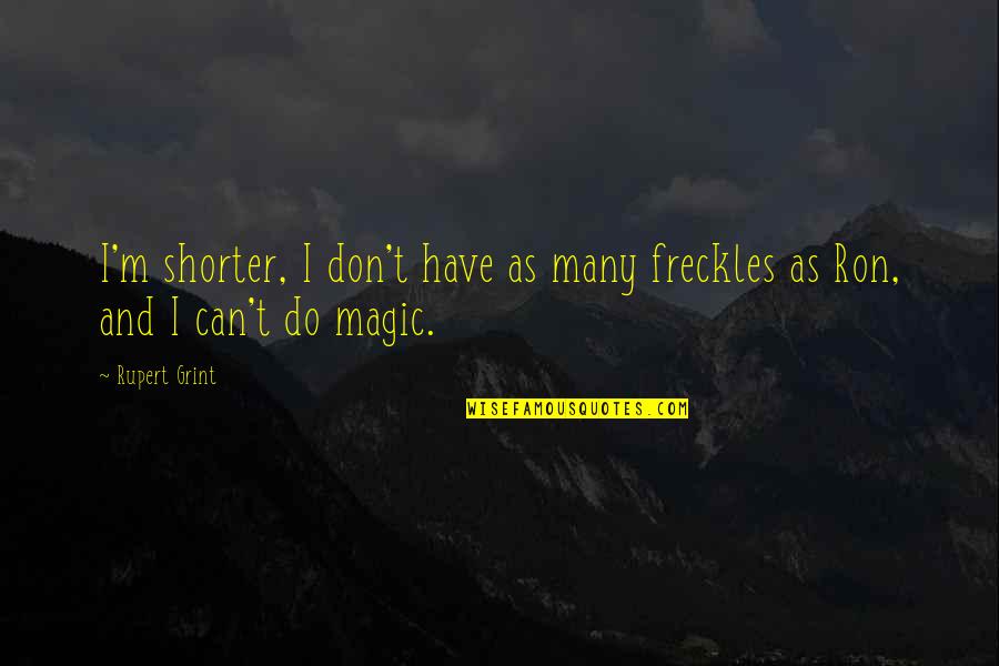 Partynextdoor Picture Quotes By Rupert Grint: I'm shorter, I don't have as many freckles