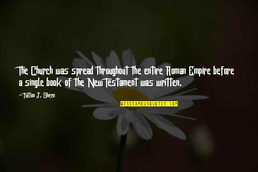 Parula Quotes By Fulton J. Sheen: The Church was spread throughout the entire Roman Parula Quotes By Fulton J. Sheen: The Church was spread throughout the entire Roman