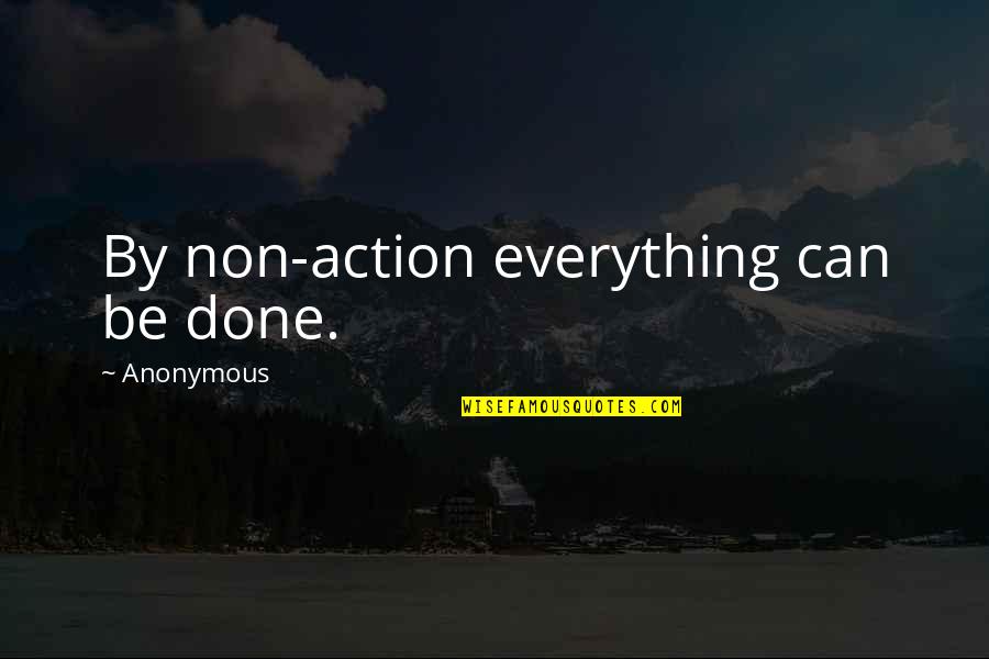 Parulekar Hospital Quotes By Anonymous: By non-action everything can be done.