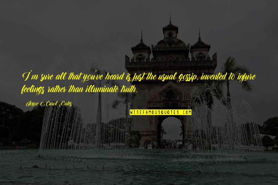 Parvana's Journey Quotes By Joyce Carol Oates: I'm sure all that you've heard is just