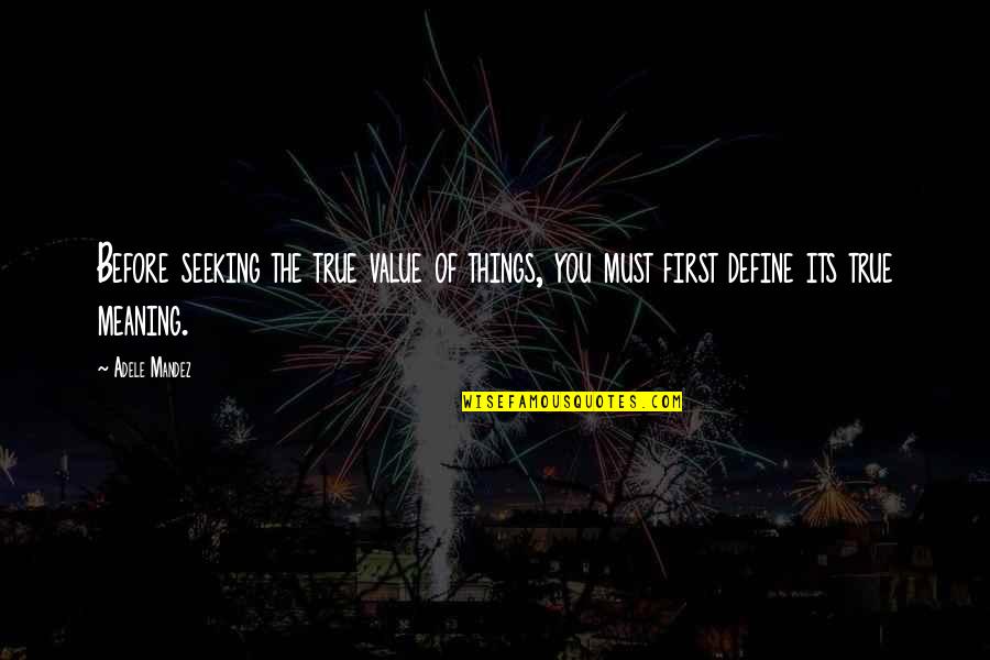 Parvos Warframe Quotes By Adele Mandez: Before seeking the true value of things, you