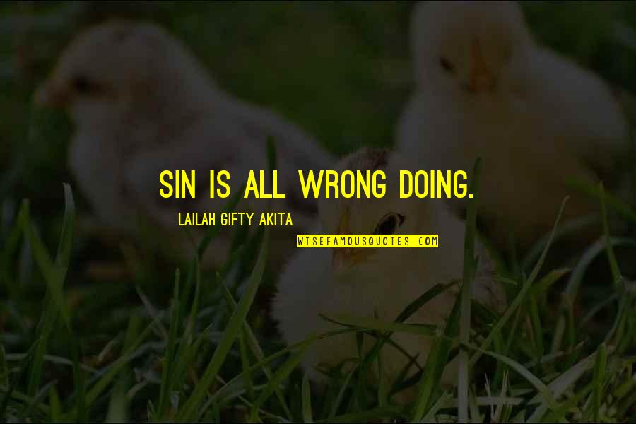 Pasakecia Quotes By Lailah Gifty Akita: Sin is all wrong doing.