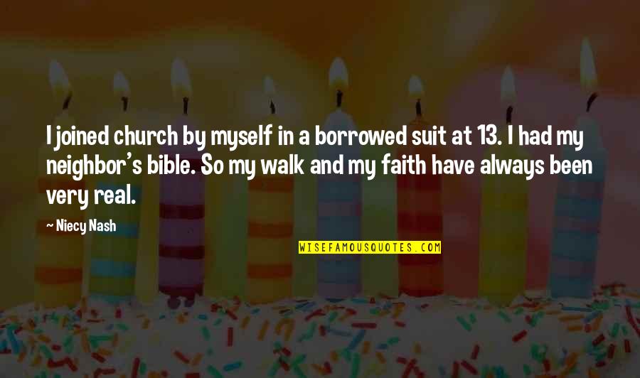 Pasambahan Quotes By Niecy Nash: I joined church by myself in a borrowed Pasambahan Quotes By Niecy Nash: I joined church by myself in a borrowed