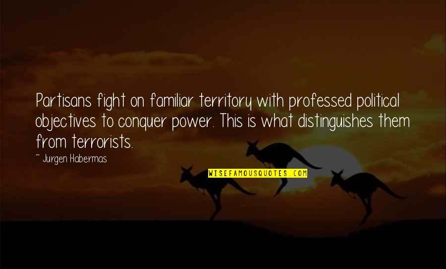 Pasaran Los Dias Quotes By Jurgen Habermas: Partisans fight on familiar territory with professed political Pasaran Los Dias Quotes By Jurgen Habermas: Partisans fight on familiar territory with professed political