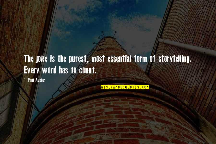 Pasasalamat Sa Kaibigan Quotes By Paul Auster: The joke is the purest, most essential form