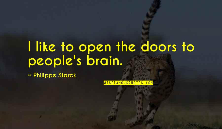 Pasasalamat Tagalog Quotes By Philippe Starck: I like to open the doors to people's