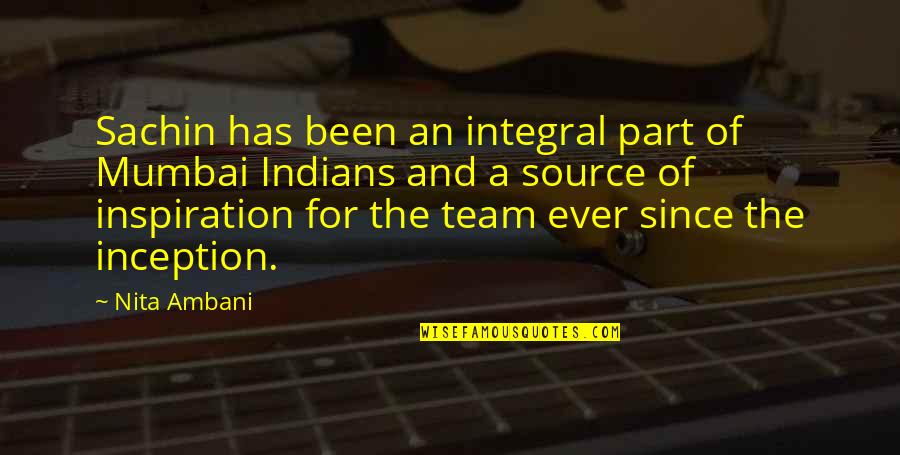 Pascalle Banaszek Quotes By Nita Ambani: Sachin has been an integral part of Mumbai Pascalle Banaszek Quotes By Nita Ambani: Sachin has been an integral part of Mumbai