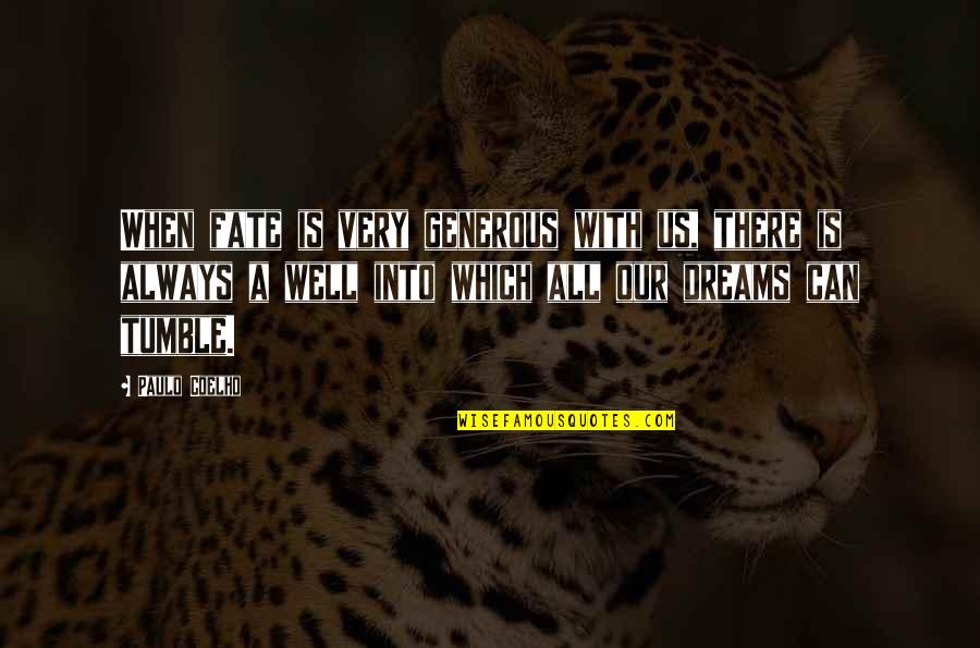 Pascha Chocolate Quotes By Paulo Coelho: When fate is very generous with us, there Pascha Chocolate Quotes By Paulo Coelho: When fate is very generous with us, there