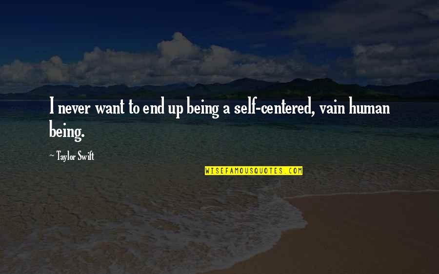 Pascuala From Buena Quotes By Taylor Swift: I never want to end up being a