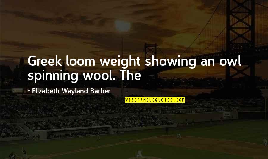 Pasifik Okyanusu Quotes By Elizabeth Wayland Barber: Greek loom weight showing an owl spinning wool. Pasifik Okyanusu Quotes By Elizabeth Wayland Barber: Greek loom weight showing an owl spinning wool.
