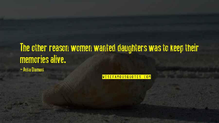 Pasional Tango Quotes By Anita Diamant: The other reason women wanted daughters was to
