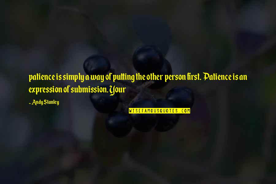 Pasmo Card Quotes By Andy Stanley: patience is simply a way of putting the
