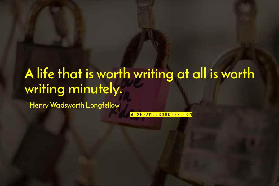 Pasquantonio Carpet Quotes By Henry Wadsworth Longfellow: A life that is worth writing at all Pasquantonio Carpet Quotes By Henry Wadsworth Longfellow: A life that is worth writing at all