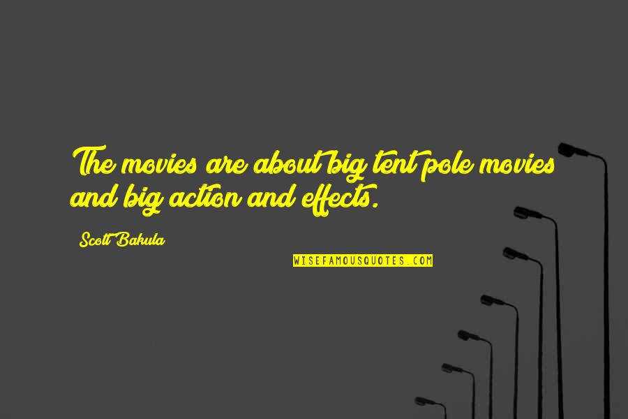 Passalacqua Funeral Chapel Quotes By Scott Bakula: The movies are about big tent pole movies