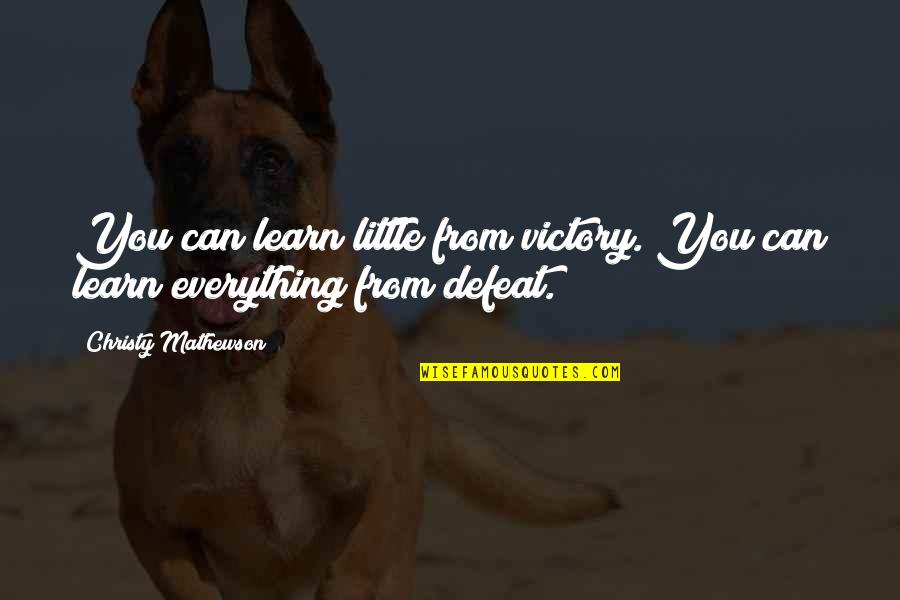 Passando Na Quotes By Christy Mathewson: You can learn little from victory. You can