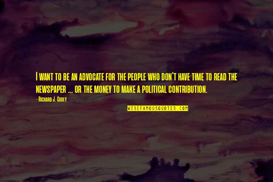 Passano Paint Quotes By Richard J. Codey: I want to be an advocate for the