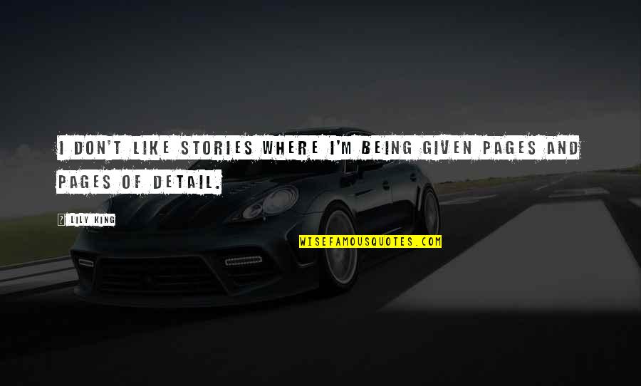 Passatempo Taverna Quotes By Lily King: I don't like stories where I'm being given