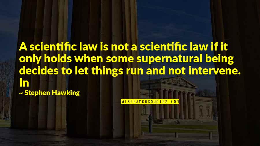 Passed Out Drunk Quotes By Stephen Hawking: A scientific law is not a scientific law Passed Out Drunk Quotes By Stephen Hawking: A scientific law is not a scientific law