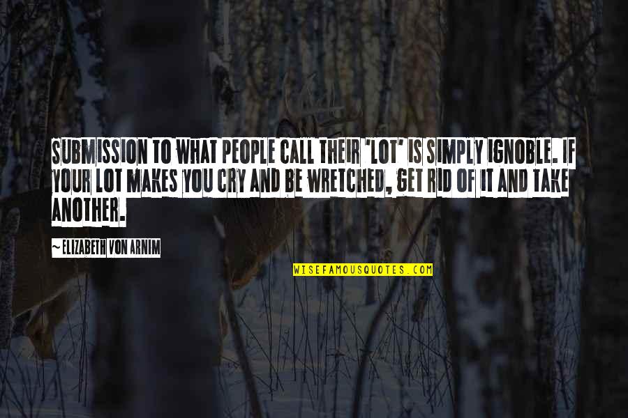 Passeko Quotes By Elizabeth Von Arnim: Submission to what people call their 'lot' is