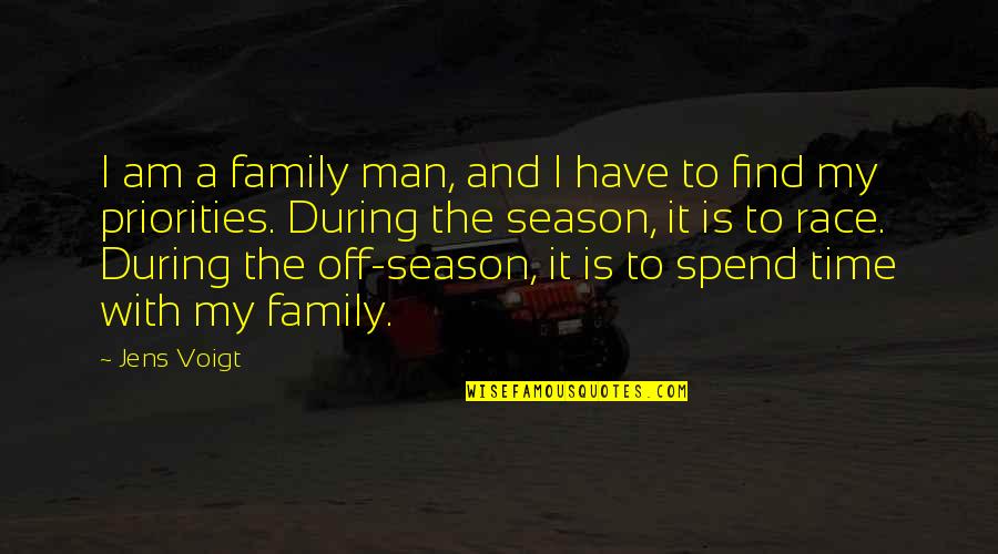 Passer Quotes By Jens Voigt: I am a family man, and I have Passer Quotes By Jens Voigt: I am a family man, and I have